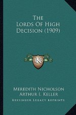 The Lords of High Decision (1909) the Lords of High Decision (1909)