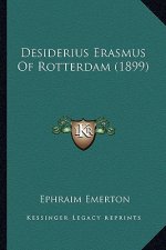 Desiderius Erasmus of Rotterdam (1899)