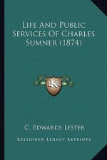 Life and Public Services of Charles Sumner (1874)