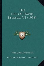 The Life of David Belasco V1 (1918) the Life of David Belasco V1 (1918)