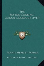The Boston Cooking-School Cookbook (1917) the Boston Cooking-School Cookbook (1917)