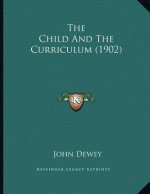 The Child And The Curriculum (1902)