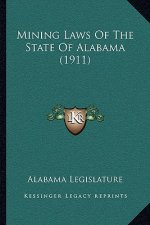 Mining Laws of the State of Alabama (1911)