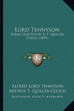Lord Tennyson: Poems Selected by A. T. Quiller-Couch (1899)