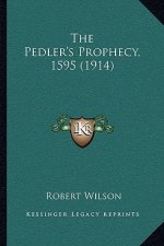 The Pedler's Prophecy, 1595 (1914)