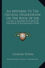 An Appendix to the Critical Dissertation on the Book of Job: Giving a Farther Account of the Book of Ecclesiastes (1760)