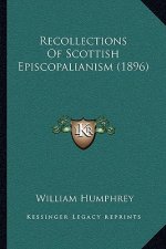 Recollections of Scottish Episcopalianism (1896)
