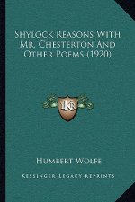 Shylock Reasons with Mr. Chesterton and Other Poems (1920)