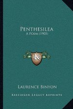 Penthesilea: A Poem (1905)