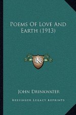 Poems of Love and Earth (1913)