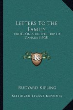 Letters to the Family: Notes on a Recent Trip to Canada (1908)