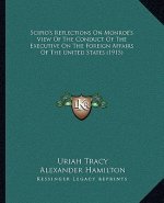 Scipio's Reflections on Monroe's View of the Conduct of the Executive on the Foreign Affairs of the United States (1915)