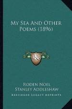 My Sea and Other Poems (1896)