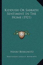 Kiddush or Sabbath Sentiment in the Home (1921)