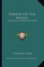 Sermon-On the Mount: A Practical Exposition (1897)
