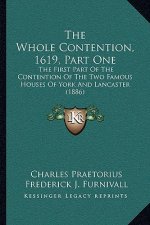 The Whole Contention, 1619, Part One: The First Part of the Contention of the Two Famous Houses of York and Lancaster (1886)