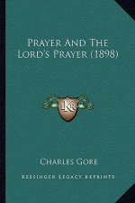 Prayer and the Lord's Prayer (1898)