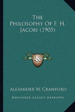 The Philosophy of F. H. Jacobi (1905)