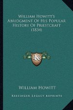 William Howitt's Abridgment Of His Popular History Of Priestcraft (1834)