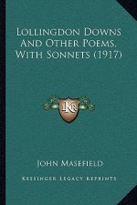 Lollingdon Downs and Other Poems, with Sonnets (1917)