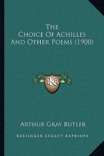 The Choice of Achilles and Other Poems (1900)