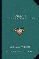 Pencraft: A Plea for the Older Ways (1916)