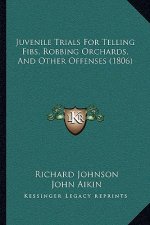 Juvenile Trials for Telling Fibs, Robbing Orchards, and Other Offenses (1806)