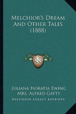 Melchior's Dream and Other Tales (1888)