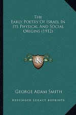The Early Poetry of Israel in Its Physical and Social Origins (1912)