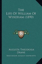 The Life of William of Wykeham (1890)