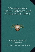 Wyoming and Indian Melodies and Other Poems (1891)