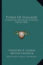 Poems of England: A Selection of English Patriotic Poetry (1896)