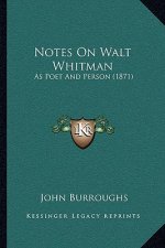 Notes on Walt Whitman: As Poet and Person (1871)