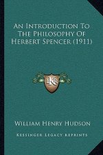An Introduction to the Philosophy of Herbert Spencer (1911)