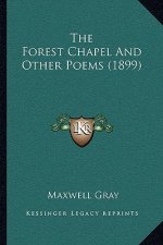 The Forest Chapel and Other Poems (1899)