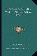 A Reading of Life, with Other Poems (1901)