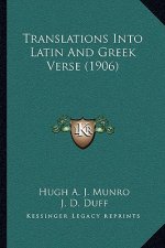 Translations Into Latin and Greek Verse (1906)