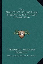 The Adventures of Uncle Sam in Search After His Lost Honor (1816)