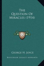 The Question of Miracles (1914)