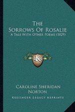 The Sorrows of Rosalie: A Tale with Other Poems (1829)