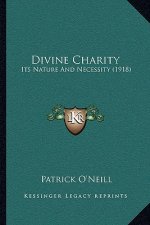 Divine Charity: Its Nature and Necessity (1918)