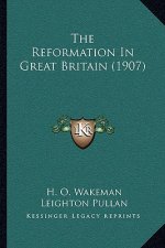 The Reformation in Great Britain (1907)