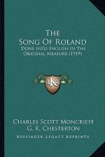 The Song of Roland: Done Into English in the Original Measure (1919)
