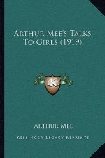 Arthur Mee's Talks to Girls (1919)