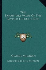 The Expository Value of the Revised Edition (1916)