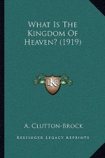 What Is the Kingdom of Heaven? (1919)
