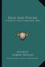 Eros and Psyche: A Poem in Twelve Measures (1885)