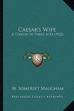 Caesar's Wife: A Comedy in Three Acts (1922)