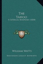 The Yahoo: A Satirical Rhapsody (1830)