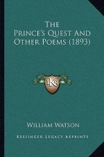 The Prince's Quest and Other Poems (1893)